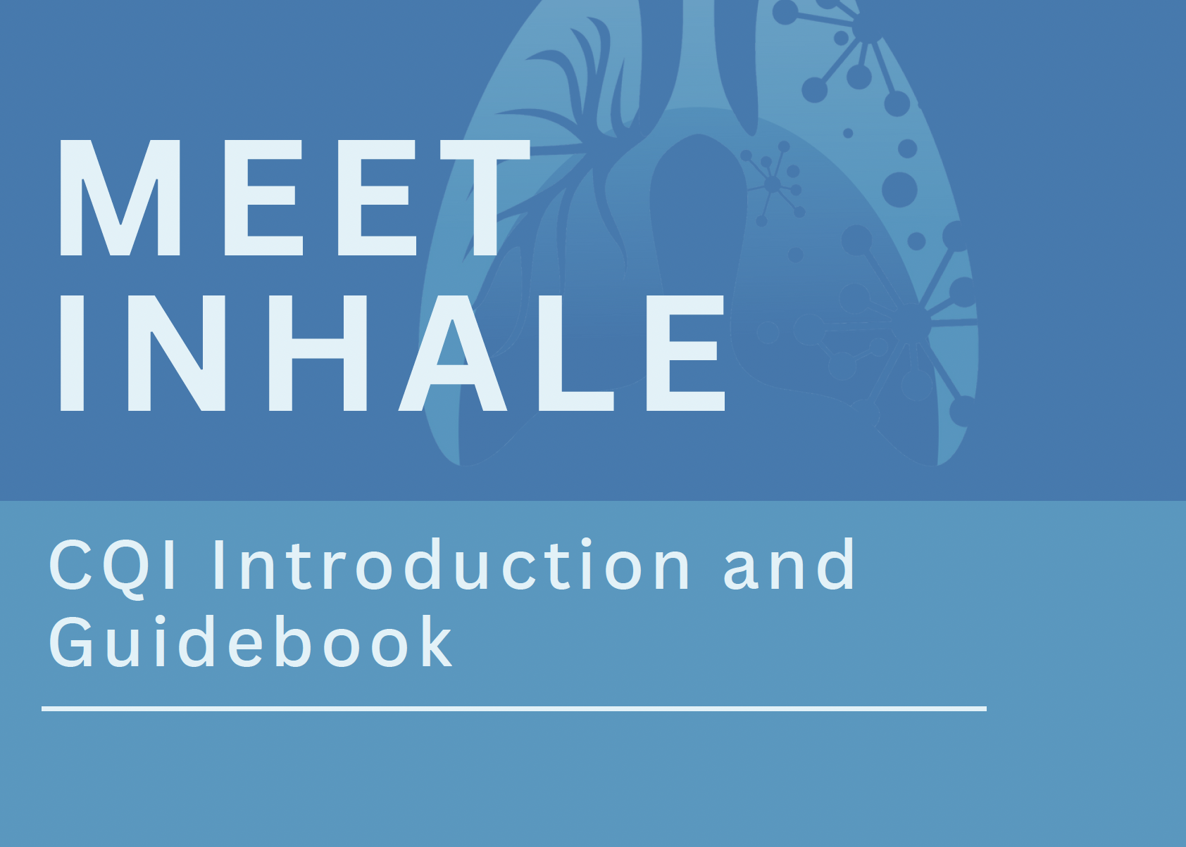Meet INHALE: CQI Introduction and Guidebook